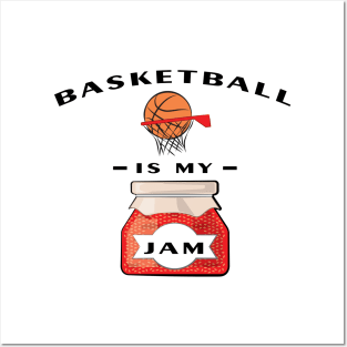 Basketball Is My Jam Posters and Art